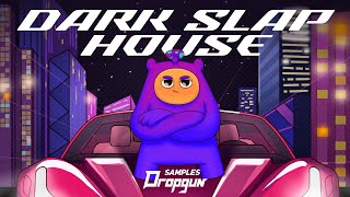 Dark Slap House (Sample Pack)