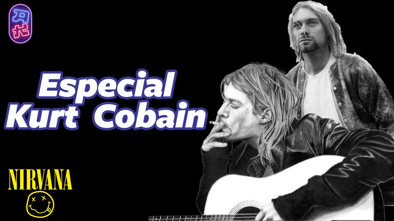 Especial Kurt Cobain - YouTube