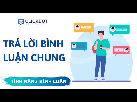 Thiết lập mẫu trả lời bình luận bằng CLICKBOT (Phần 1) | CHATBOT ALL IN ONE
