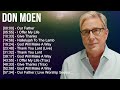 D o n M o e n Christian Worship Songs 2024 ~ Joyful Praise And Worship Songs