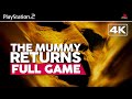 The Mummy Returns (Imhotep Gameplay) | Full Game Walkthrough | PS2 4K60FPS | No Commentary