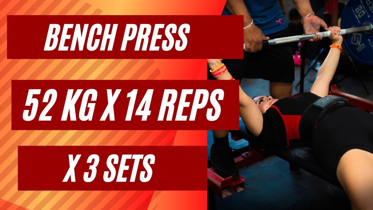 BENCH PRESS 52 KG x 14 REPS x 3 SETS 💪🏅🤩 - YouTube
