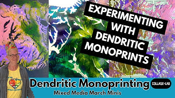 Dendritic Monoprint Experiments - Mixed Media March Minis