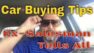 Car Buying Tips from a former salesman - Tips and tricks for buying a used car