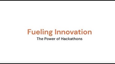 Unleashing Innovation: The Impact of Hackathons