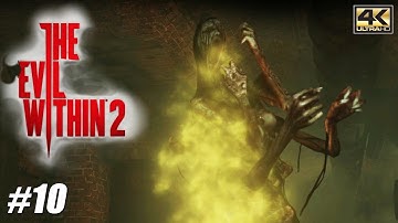 The Evil Within 2 - PS4 Pro Gameplay Playthrough 4K 2160p - PART 10