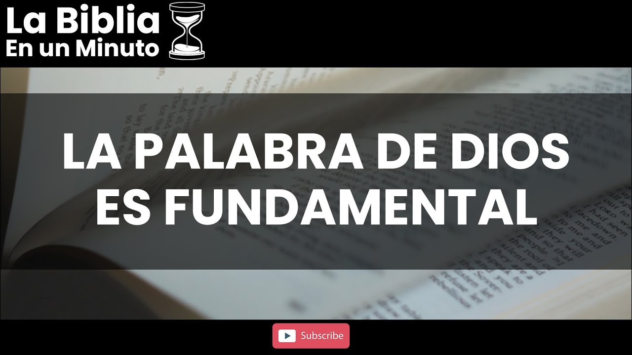 🔷LA PALABRA DE DIOS ES FUNDAMENTAL - LA BIBLIA EN 1 MINUTO - YouTube