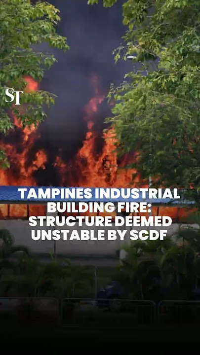 Tampines industrial building fire: Structure deemed unstable by SCDF