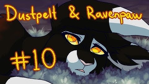 【Dustpelt & Ravenpaw (Warriors, 48-hour) MAP | Part 10】