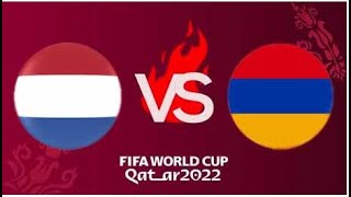 FIFA Nederlands VS Armenia Հոլանդիա Հայաստան ուռաաաաա դարձանք աշխարհի չեմպիոնննն