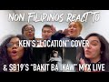 NON-FILIPINOS REACT TO: KEN'S "LOCATION COVER & SB19'S "BAKIT BA IKAW" MYX LIVE