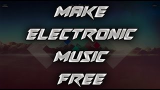 Best Way to Make Free Electro Music Free Without Any Software - 2017 screenshot 1