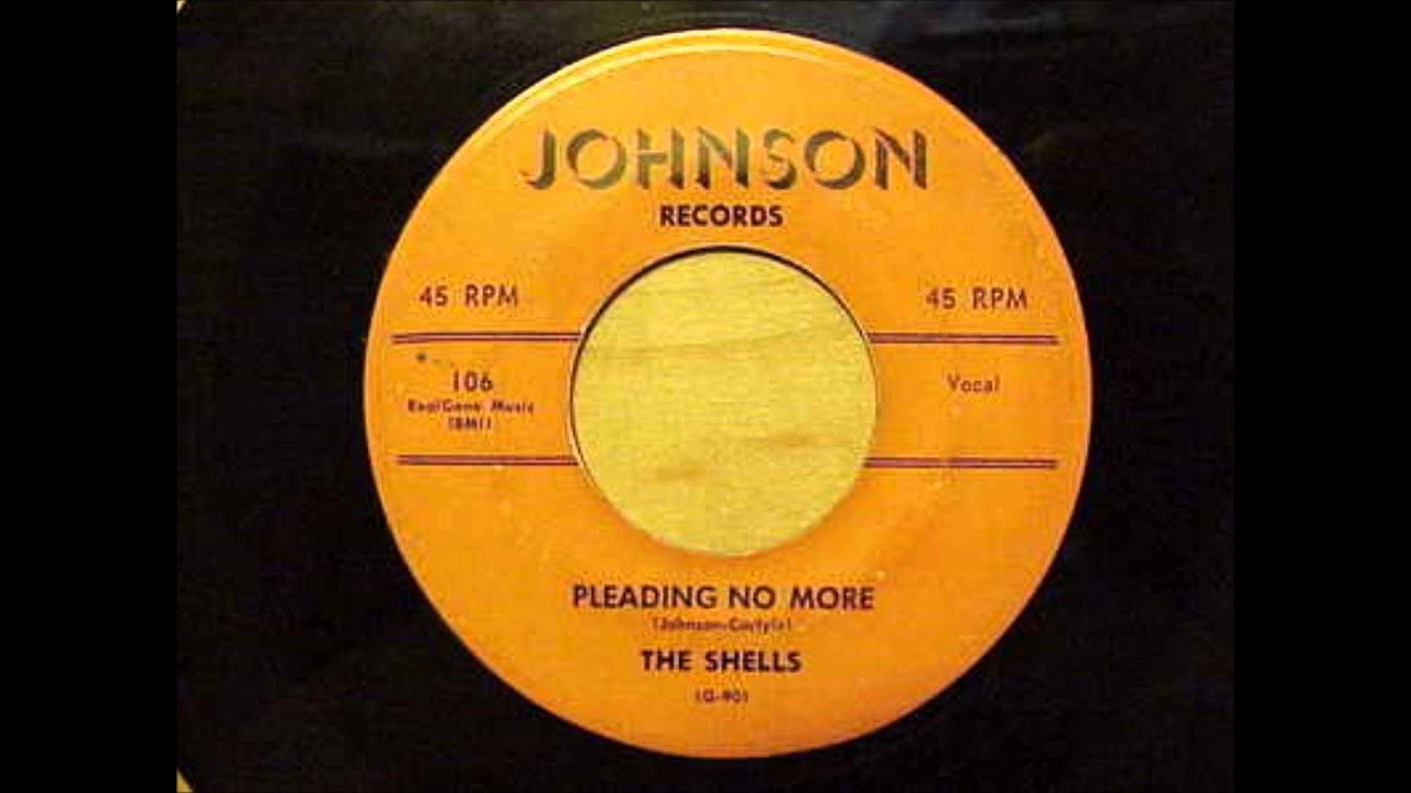 洋楽 The Shells - Pleading No More SHELLS - PLEADING NO MORE / DON'T SAY GOODBYE - JOHNSON 106 - 1958