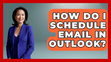 How Do I Schedule Email In Outlook? - TheEmailToolbox.com
