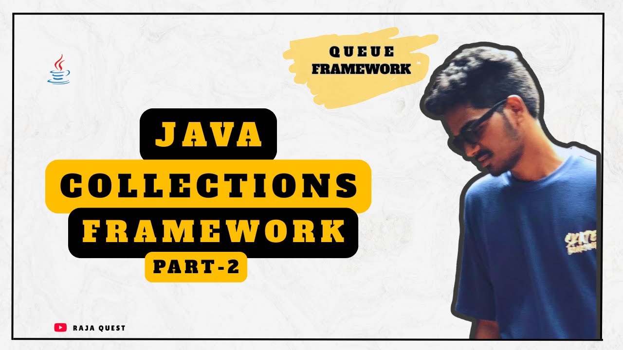 JAVA COLLECTIONS FRAMEWORK PART-2 (Queue) - YouTube