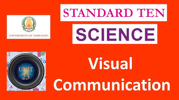 #23.1 TN | CLASS 10 | SCIENCE | UNIT 23 | VISUAL COMMUNICATION