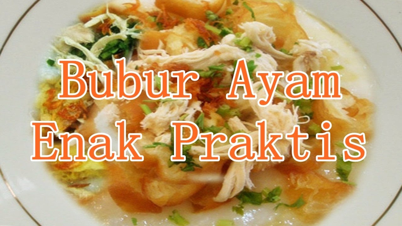 Resep Masakan Bubur Ayam Enak Praktis Youtube