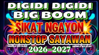 🔥 NEW VIRAL DISCO 💥 BIG BOOM 𝘅 DIGIDI DIGIDI | DISCO REMIX NONSTOP SAYAWAN MGA SIKAT NGAYON 2026