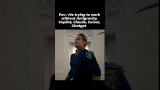 Me trying to work without Antigravity Copilot Claude Cursor Chatgpt #antigravity #calude #cursor