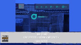 Ma Stand  King Strouck X Achim X Mr Lenzo U0026 Zama Radebe  