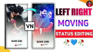 Left Right Moving Status | Status Editing | 4k Status Kaise Banaye | VN App Se Editing Kaise kare