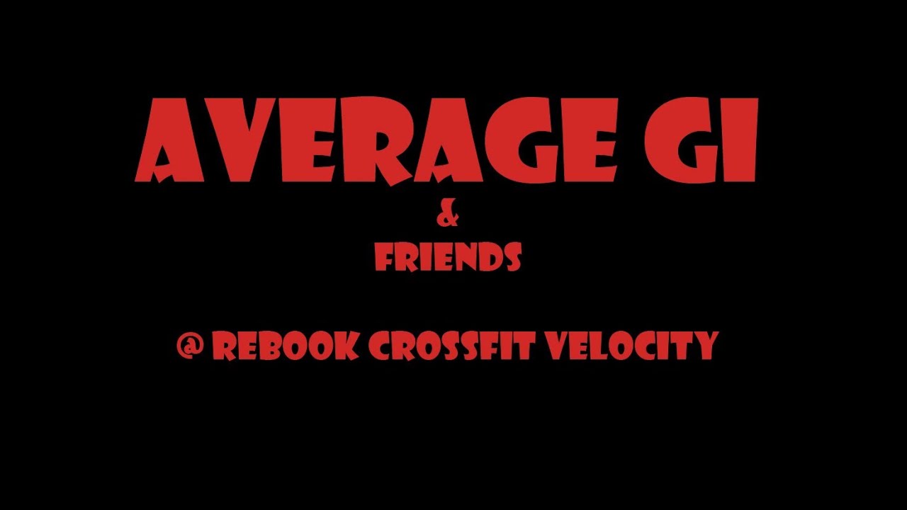 Average Gi @ Reebok Crossfit Velocity "ADRIAN" 071012