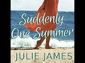 Suddenly One Summer by Julie James | Full Audiobook