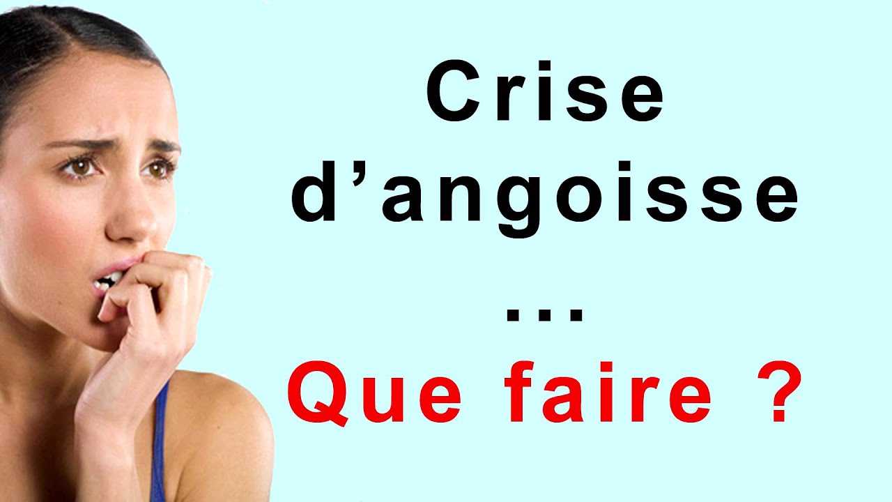 Crise d'angoisse symptomes crise d'angoisse  YouTube