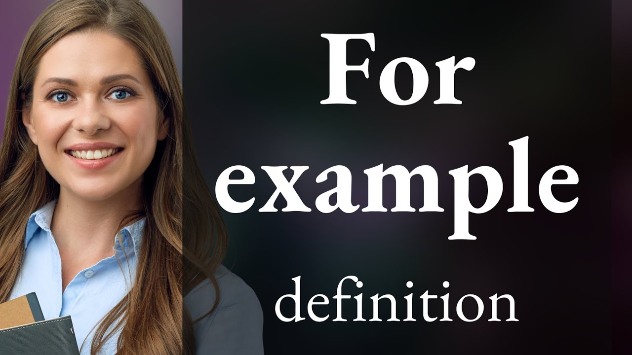 For example | what is FOR EXAMPLE definition - YouTube