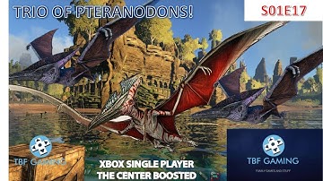 Pteranodon Trio and Spino Leveling!  E17 Ark Survival Evolved XBOX One
