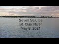 Seven Salutes on the St. Clair River May 8, 2021