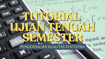Tutorial EduClass Pembahasan UTS Pengendalian Kualitas Statistika 2024/2025 - Himasta Unisba