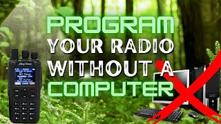 How to Program Your Anytone Without a Computer