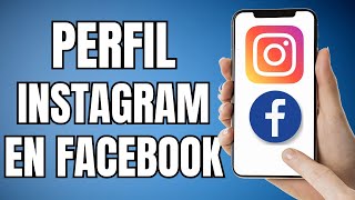 Cómo poner Perfil de Instagram en Facebook 2024 (Rápido y Fácil)