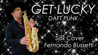 Video thumbnail of "GET LUCKY - Daft Punk (Sax Cover Fernando Bussetti)"