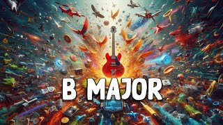 MAJOR Chord Drone (Key of B) - Scale / Mode / Arpeggio Practice | Chord Formula -  R, 3, 5