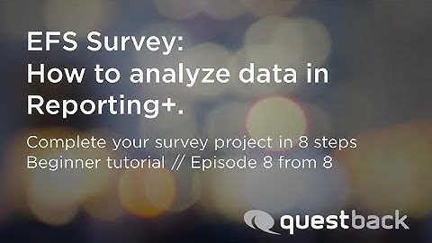 Unipark Tutorial:  How to analyze data in Reporting+ (Step 8)