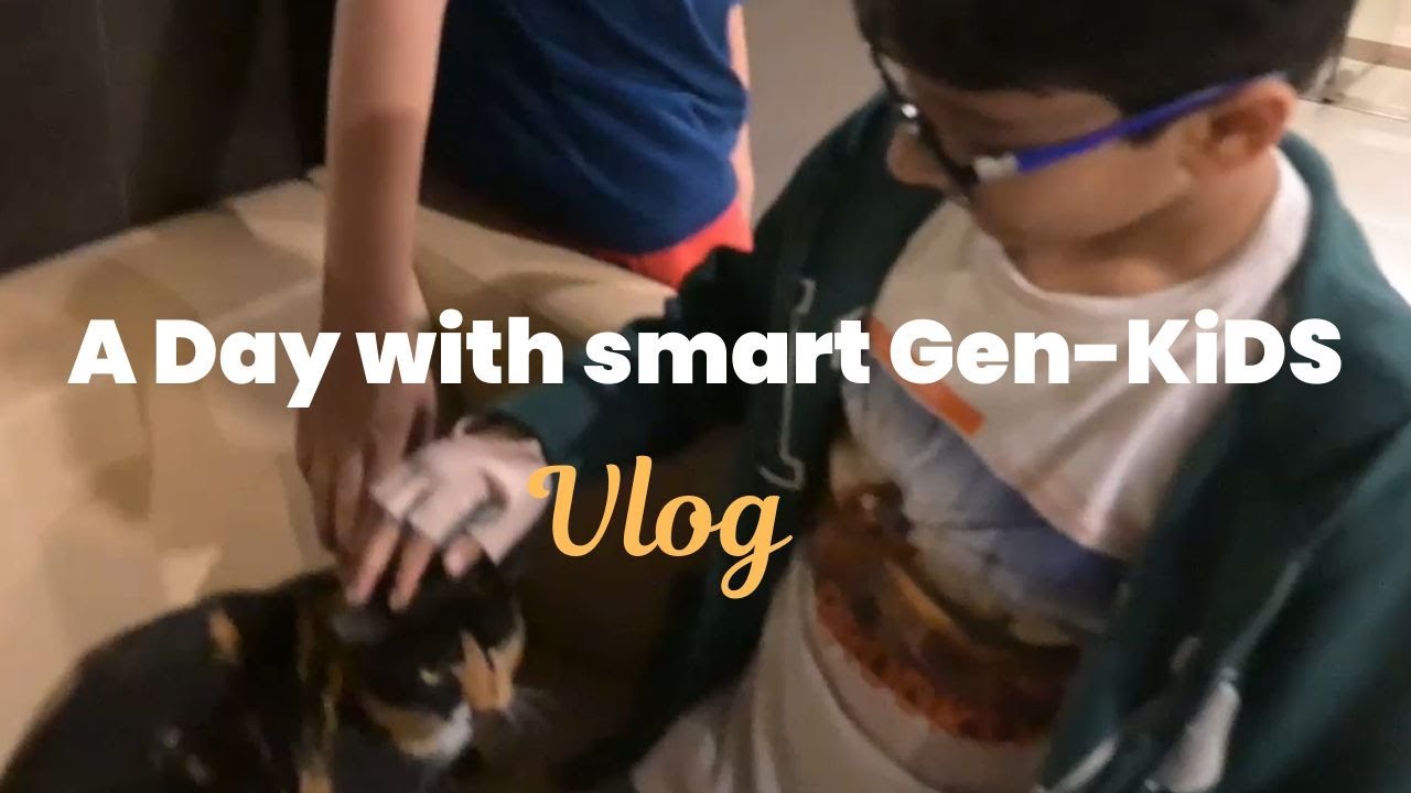 A Day with smart Gen KID'S ...