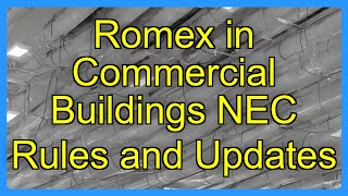 Romex in Commercial Buildings NEC Rules and Updates