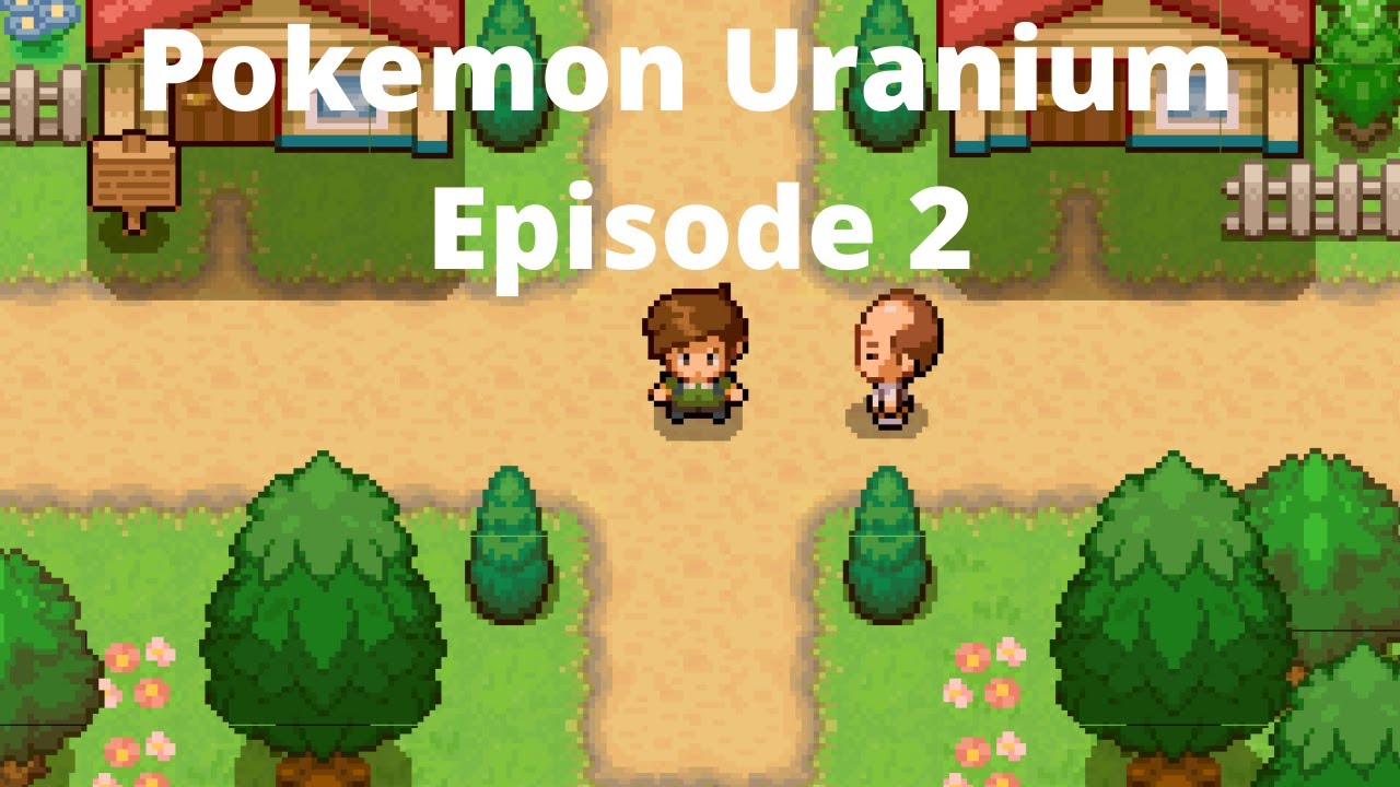 Pokemon Uranium | Episode 2 | Route 1 and Kevlar Town!