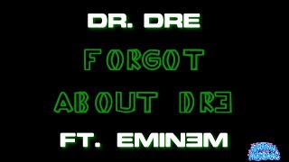 Forgot About Dre - Dr. Dre ft. Eminem (Lyrics)