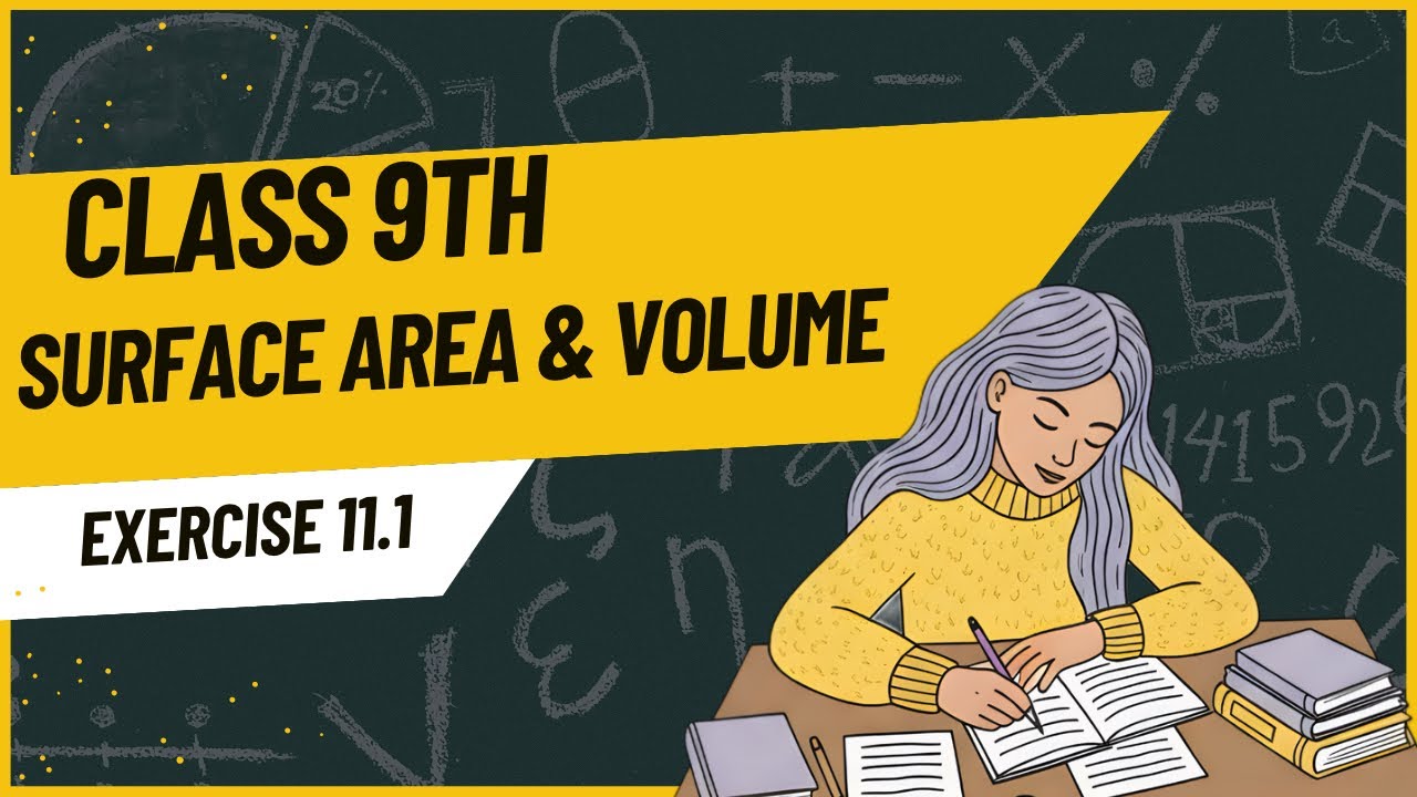 CLASS 9TH CHAPTER 11 SURFACE AREAS & VOLUME | INTRODUCTION AND EXERCISE ...