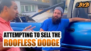 ATTEMPTING TO SELL A ROOFLESS DODGE!