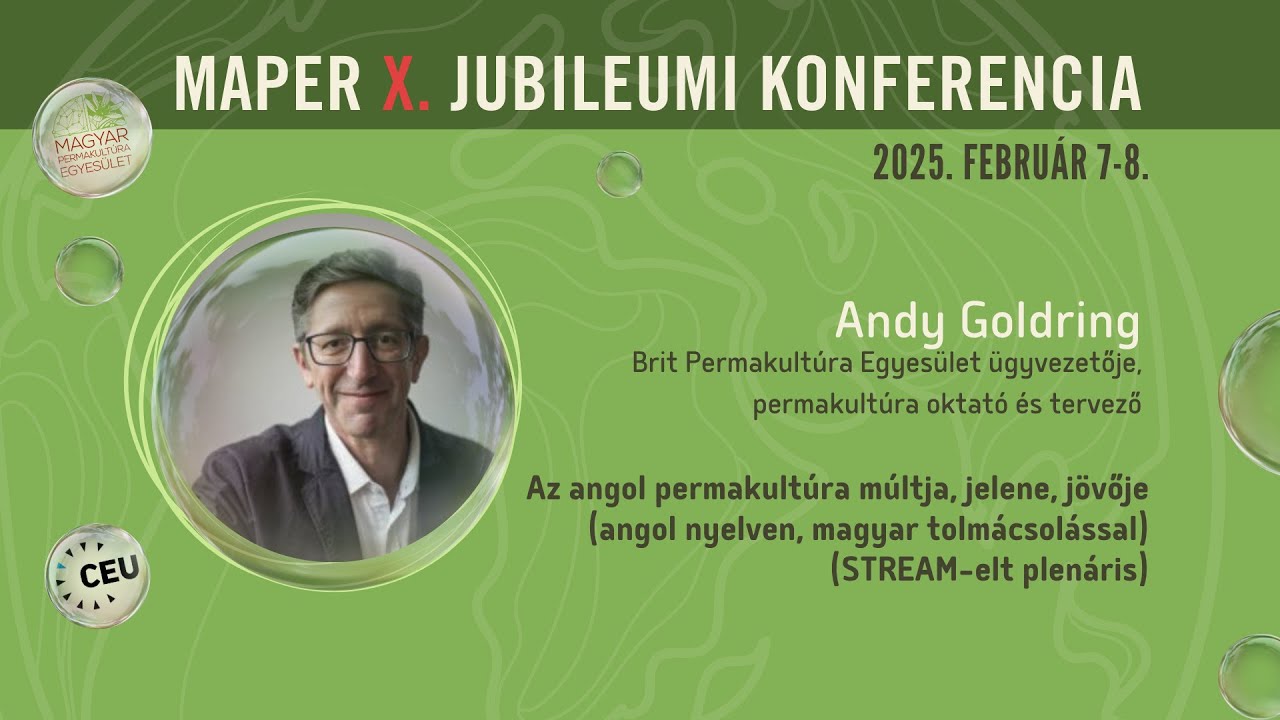 Az angol permakultúra múltja, jelene, jövője (angol nyelven, magyar tolmácsolással)