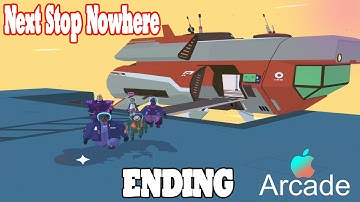 Next Stop Nowhere ( ENDING GAMEPLAY ) | Apple Arcade