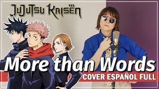 Jujutsu Kaisen Ending 4 - MORE THAN WORDS (Cover Español Latino) - Iris
