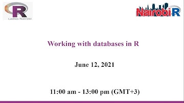 R-Ladies Nairobi & #NairobiR (English) - Working with Databases in R - Christopher Maronga