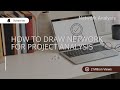 How to draw network for Project Management (i.e. the tricks to draw)