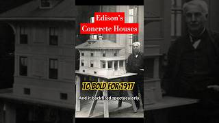 Edison’s Concrete Houses: The Failed 1917 Revolution in Cheap Homes #history #thomasedison #shorts