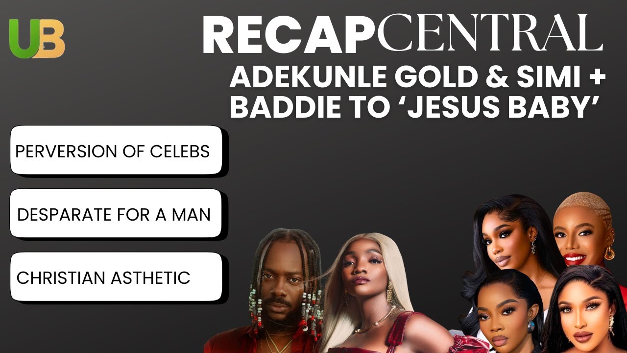 ADEKUNLE GOLD & SIMI + BADDIE TO JESUS BABY PIPELINE | RECAPCENTRAL